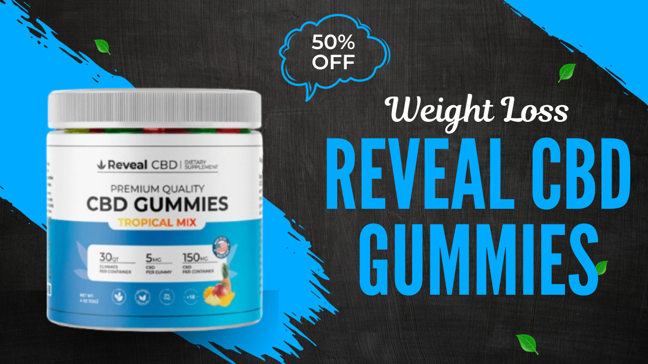 Reveal CBD Gummies Order